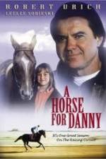 Watch A Horse for Danny Tvmuse
