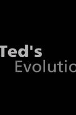 Watch Teds Evolution Tvmuse