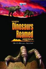 Watch When Dinosaurs Roamed America Tvmuse