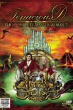 Watch Tenacious D The Complete Masterworks 2 Tvmuse