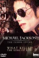 Watch Michael Jackson The Inside Story - What Killed the King of Pop Tvmuse