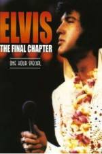 Watch Elvis The Final Chapter Tvmuse