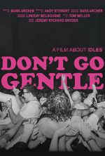 Watch Don\'t Go Gentle: A Film About IDLES Tvmuse