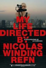 Watch My Life Directed By Nicolas Winding Refn Tvmuse