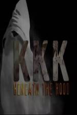 Watch KKK: Beneath the Hood Tvmuse