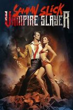 Watch Sammy Slick: Vampire Slayer Tvmuse