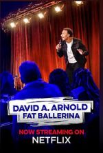 Watch David A. Arnold Fat Ballerina (TV Special 2020) Tvmuse