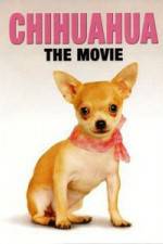 Watch Chihuahua The Movie Tvmuse