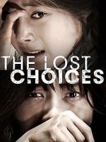 Watch The Lost Choices Tvmuse
