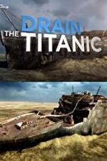 Watch Drain the Titanic Tvmuse