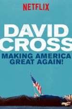 Watch David Cross: Making America Great Again Tvmuse