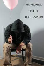 Watch One Hundred Pink Balloons Tvmuse
