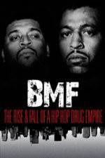 Watch BMF The Rise and Fall of a Hip-Hop Drug Empire Tvmuse