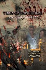Watch Virus of the Undead: Pandemic Outbreak Tvmuse