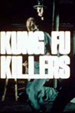 Watch Kung Fu Killers Tvmuse