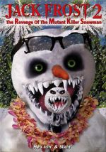 Watch Jack Frost 2: Revenge of the Mutant Killer Snowman Tvmuse