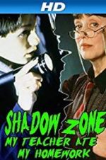 Watch Shadow Zone: My Teacher Ate My Homework Tvmuse