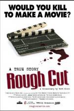 Watch Rough Cut Tvmuse