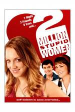Watch Two Million Stupid Women Tvmuse