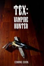 Watch Tex Vampire Hunter Tvmuse