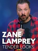 Watch Zane Lamprey: Tender Looks (TV Special 2022) Tvmuse