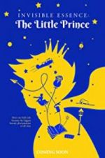 Watch Invisible Essence: The Little Prince Tvmuse