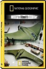 Watch National Geographic Hitlers Stealth Fighter Tvmuse