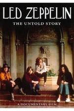 Watch Led Zeppelin The Untold Story Tvmuse
