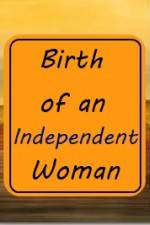 Watch Birth of an Independent Woman Tvmuse