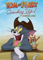 Watch Tom and Jerry: Cowboy Up! Tvmuse