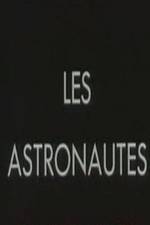 Watch Les astronautes Tvmuse