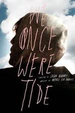 Watch We Once Were Tide Tvmuse
