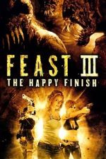 Watch Feast III: The Happy Finish Tvmuse
