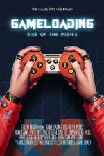 Watch Gameloading: Rise of the Indies Tvmuse