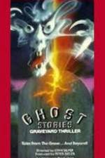 Watch Ghost Stories Graveyard Thriller Tvmuse