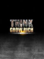 Watch Think and Grow Rich: The Legacy Tvmuse