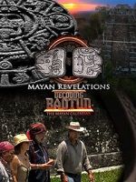 Watch Mayan Revelations: Decoding Baqtun Tvmuse