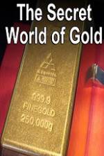 Watch The Secret World of Gold Tvmuse