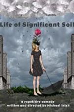 Watch Life of Significant Soil Tvmuse