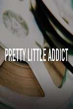 Watch Pretty Little Addict Tvmuse