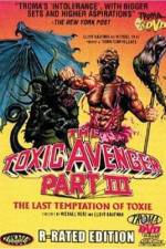 Watch The Toxic Avenger Part III: The Last Temptation of Toxie Tvmuse
