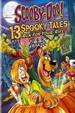 Watch Scooby-Doo: 13 Spooky Tales Run for Your Rife Tvmuse