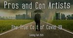 Watch Pros and Con Artists: The True Cost of Covid 19 Tvmuse