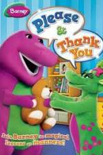 Watch Barney: Please And Thank You Tvmuse
