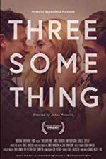 Watch Threesomething Tvmuse