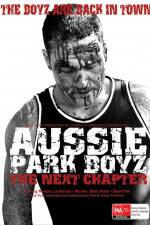 Watch Aussie Park Boyz The Next Chapter Tvmuse
