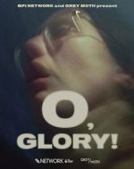 Watch O, Glory! (Short 2022) Tvmuse