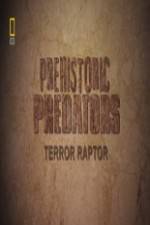 Watch National Geographic Prehistoric Predators Terror Raptor Tvmuse