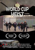 Watch World Cup Heist Tvmuse