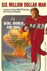 Watch The Six Million Dollar Man: Wine, Women and War Tvmuse
